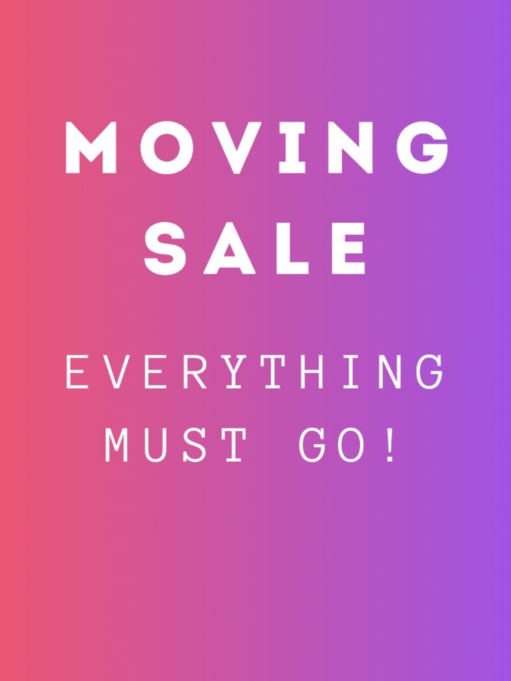 Moving! Everything Must Go By 4/15/26!